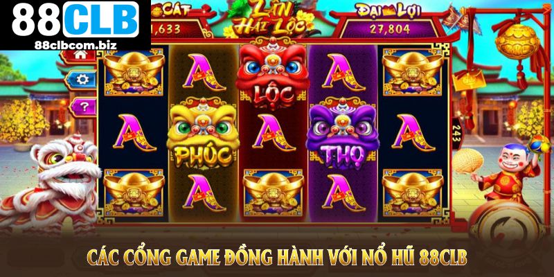 Các cổng game đồng hành với nổ hũ 88CLB để nâng tầm trải nghiệm